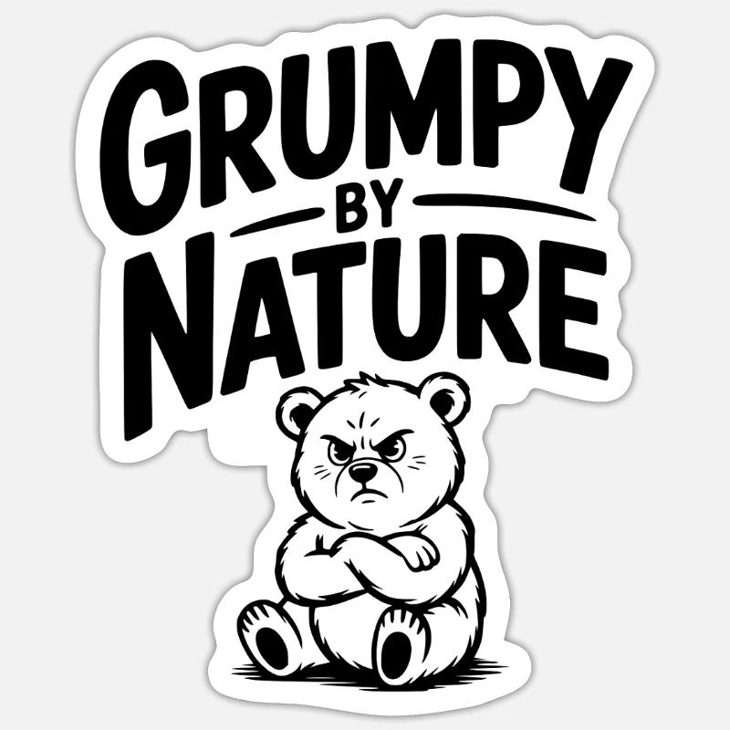 Grumpy by Nature Sticker size S (10 x 10 cm)