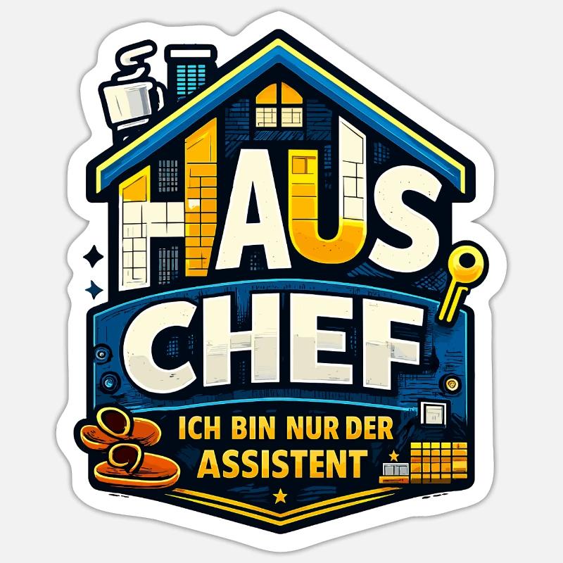 Haus Chef – ich bin nur der Assistent - Sticker Größe S (10 x 10 cm) - Mattweiß