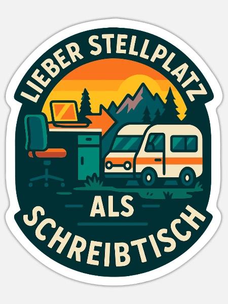 Lieber Stellplatz als Schreibtisch | Vanlife - Sticker Größe S (10 x 10 cm) - Mattweiß