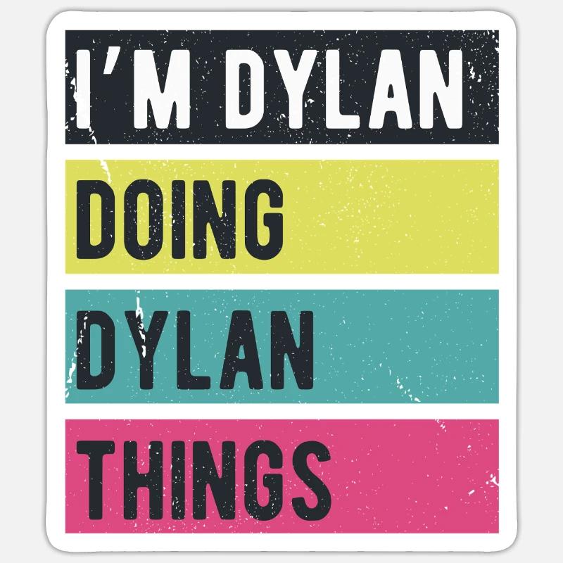 Ich bin Dylan Mach Dylan-Dinge Retrofarben Sticker Größe S (10 x 10 cm)