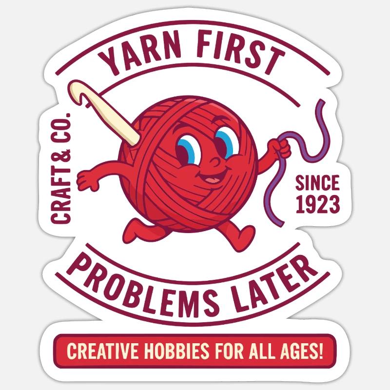 Yarn First Problems Later Funny Crochet Lover Yarn - Sticker size S (10 x 10 cm) - white matte