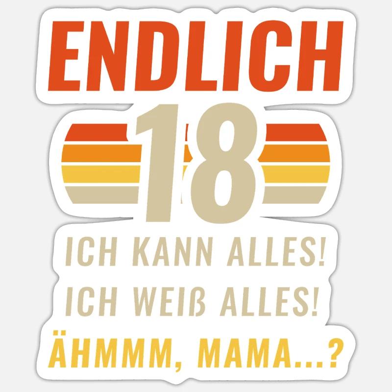 Finally 18 I can do everything I know everything Sticker size S (10 x 10 cm)