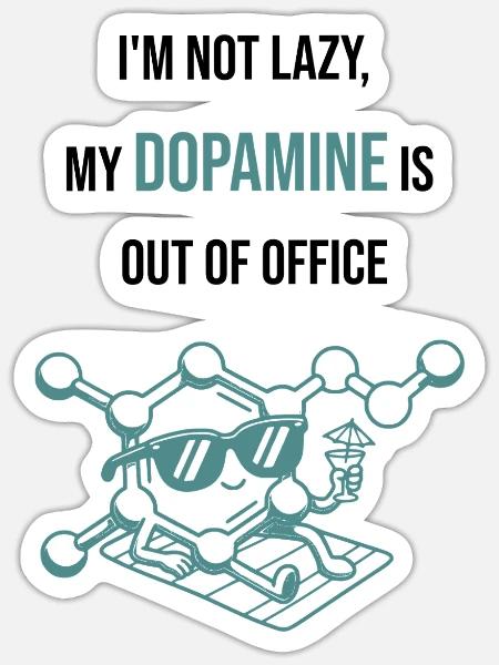 Dopamine Neon Fusion - I`m Not Lazy My Dopamine - Sticker Größe S (10 x 10 cm) - Mattweiß