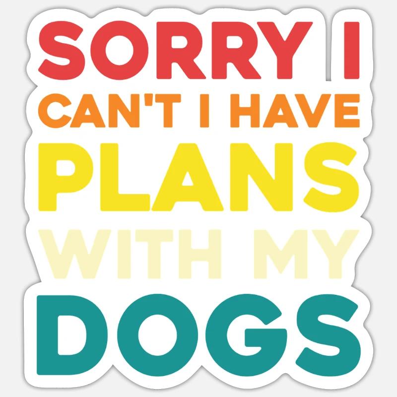 No plan without a dog Sticker size S (10 x 10 cm)