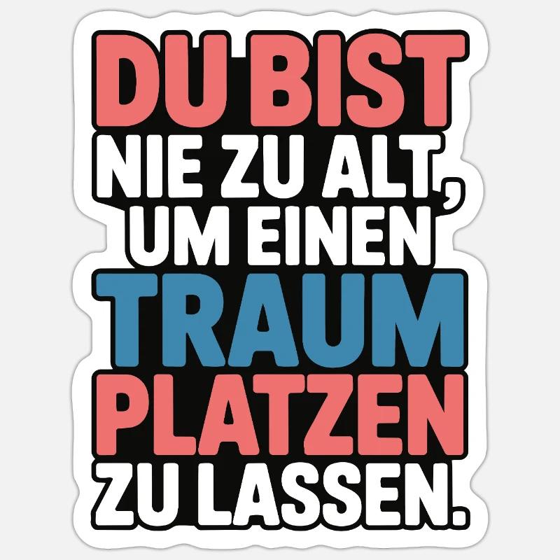 Conception de Dream Burst Never Too Old Sticker taille S (10 x 10 cm)