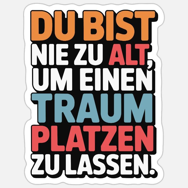 Conception de Dream Burst Never Too Old Sticker taille S (10 x 10 cm)