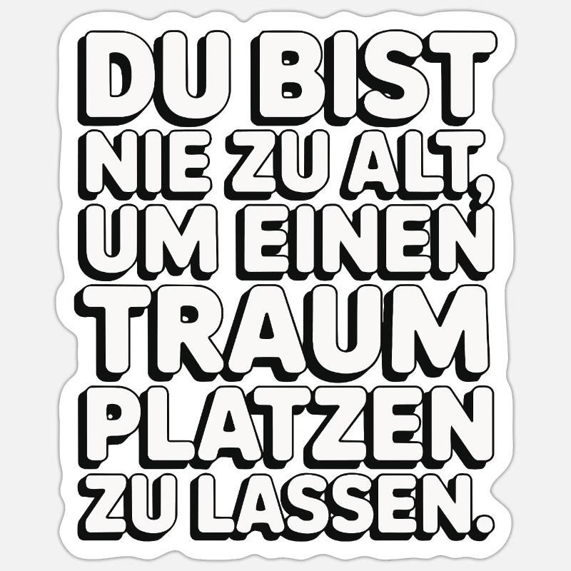 Conception de Dream Burst Never Too Old Sticker taille S (10 x 10 cm)