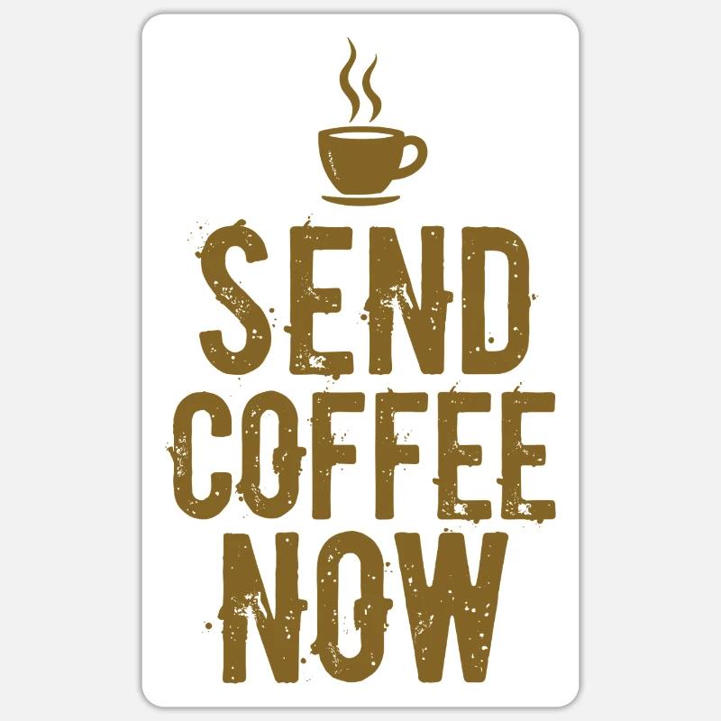 Send Coffee Now Kaffee Koffein Spruch - Sticker Größe S (10 x 10 cm) - Mattweiß
