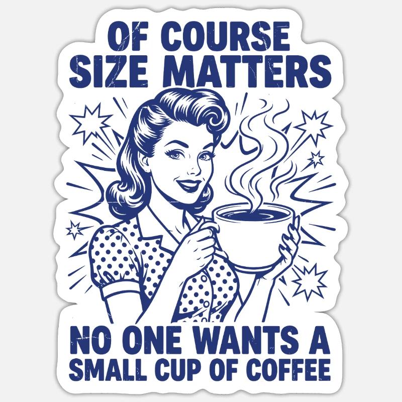 Déclaration rétro sur la taille du café Sticker taille S (10 x 10 cm)