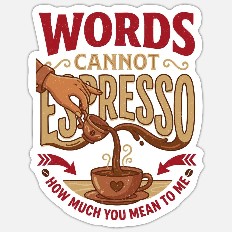 Les mots ne peuvent pas exprimer à quel point tu comptes pour moi Sticker taille S (10 x 10 cm)