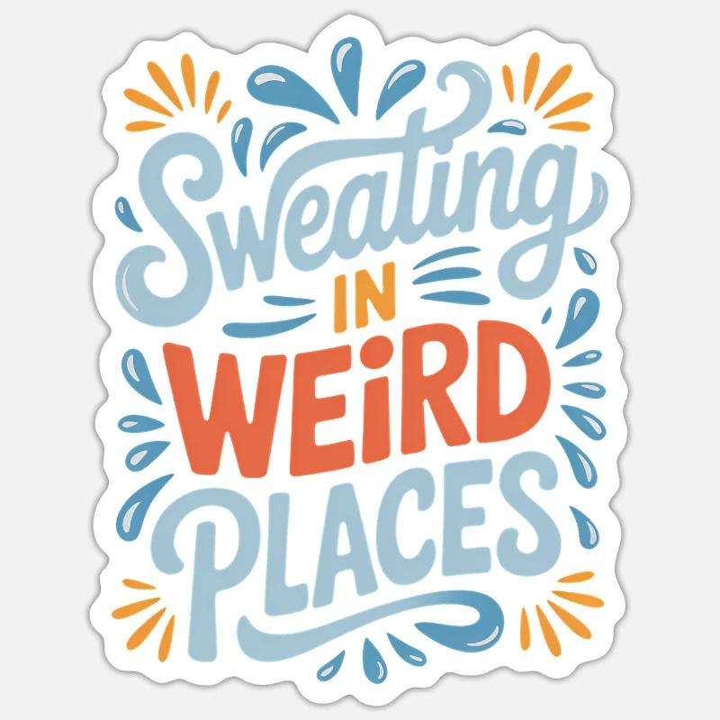 Sweating Sayings Funny Sweating Gift - Sticker size S (10 x 10 cm) - white matte
