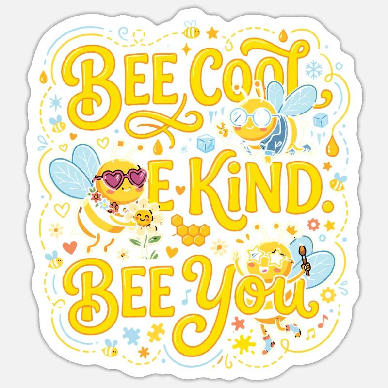 Bee Cool Sois gentil Bee tu conçois Sticker taille S (10 x 10 cm)
