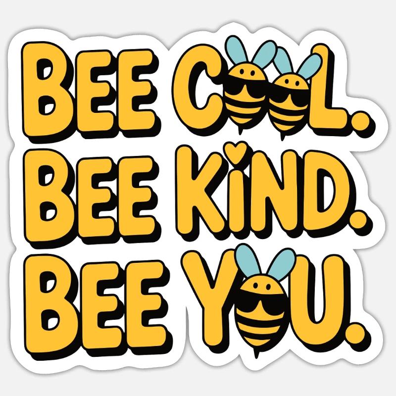 Bee Cool Bee Kind Bee You - Sticker size S (10 x 10 cm) - white matte