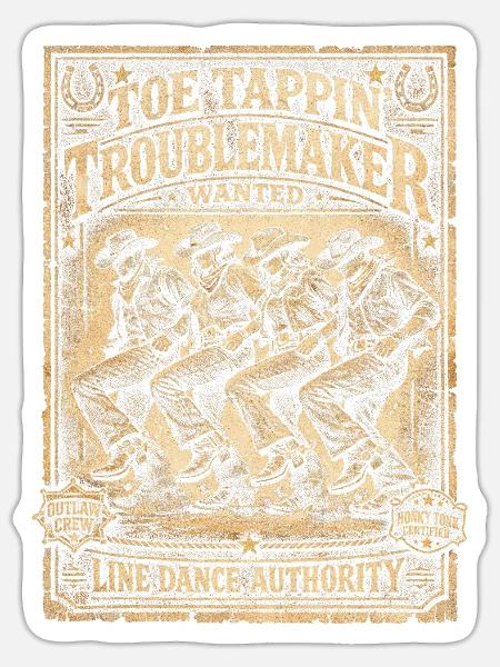 Line Dance Line Dancer Toe Tappin Troublemaker - Sticker Größe S (10 x 10 cm) - Mattweiß