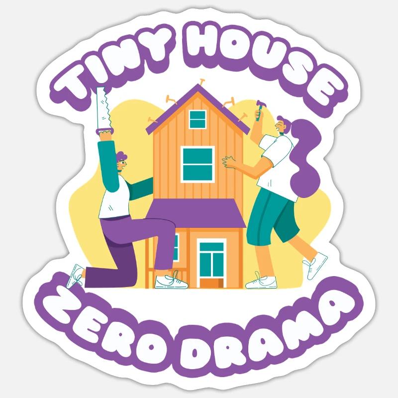 Tiny House Zero Drama - Sticker Größe S (10 x 10 cm) - Mattweiß