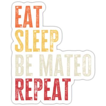 Mange, dors Be Mateo, répète Nom rétro - Sticker taille S (10 x 10 cm) - blanc mat - Devant