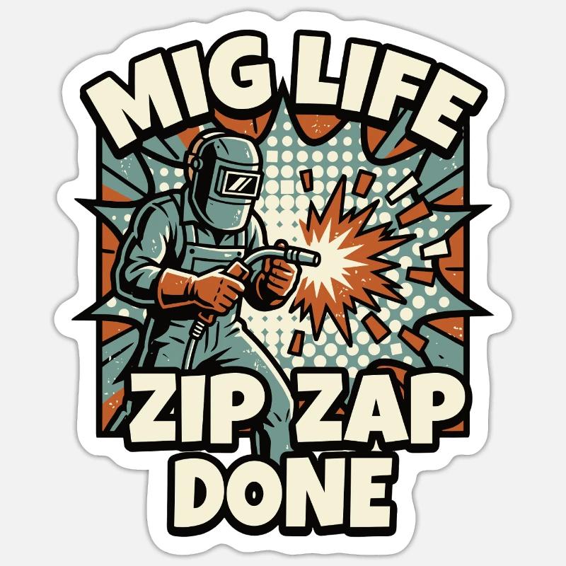 WELD MODE ZIP ZAP DONE Spruch Sticker Größe S (10 x 10 cm)