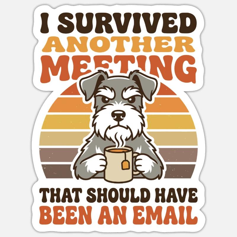 Hat ein weiteres Treffen überlebt. Eigentlich hätte es per E-Mail sein sollen. Sticker Größe S (10 x 10 cm)