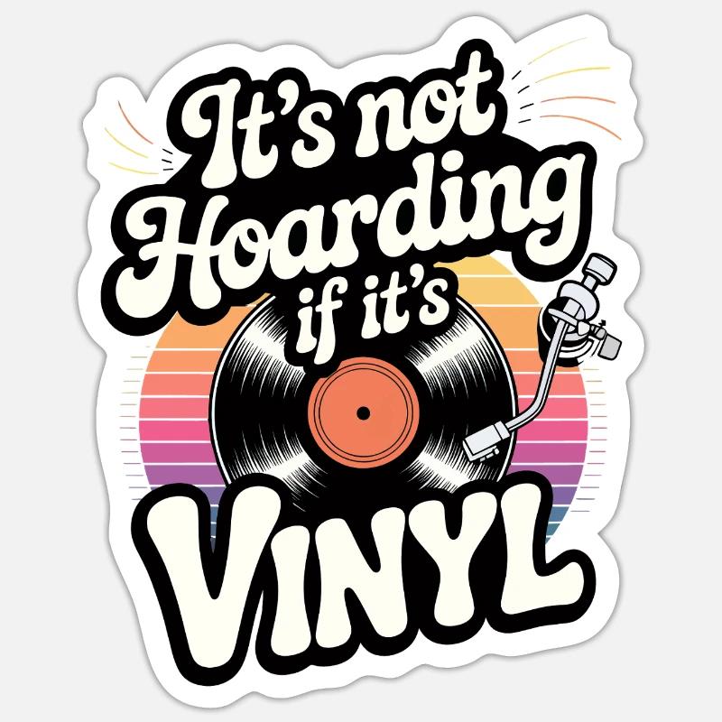 It's not hoarding if it's vinyl - Sticker size S (10 x 10 cm) - white matte