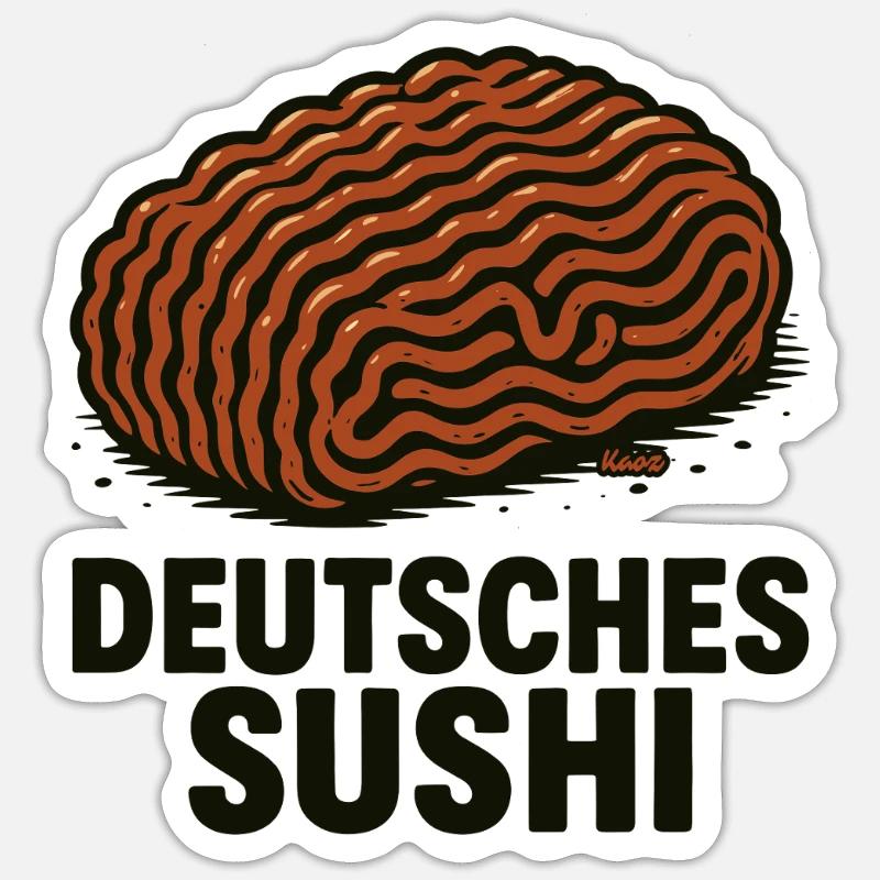 Deutsches Sushi  Hackfleisch Mett  Sticker Größe S (10 x 10 cm)