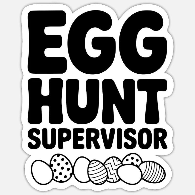 Egg Hunt Supervisor Sticker size S (10 x 10 cm)