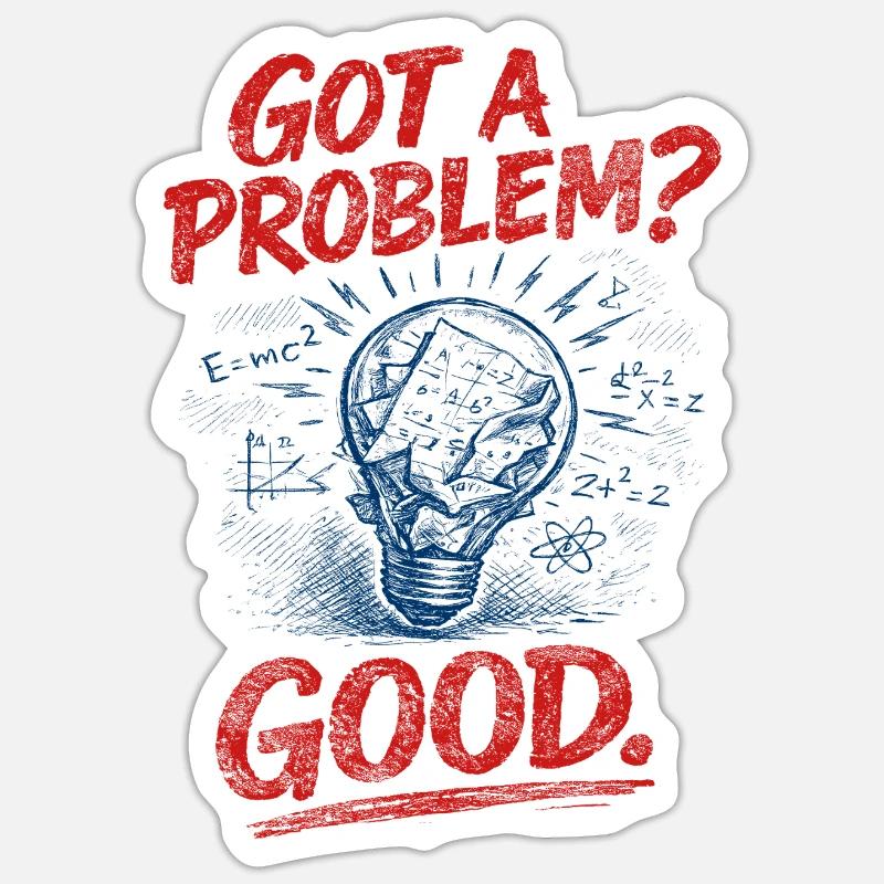 Problem? Gut so | Mathelehrer Mathe Humor Sticker Größe S (10 x 10 cm)