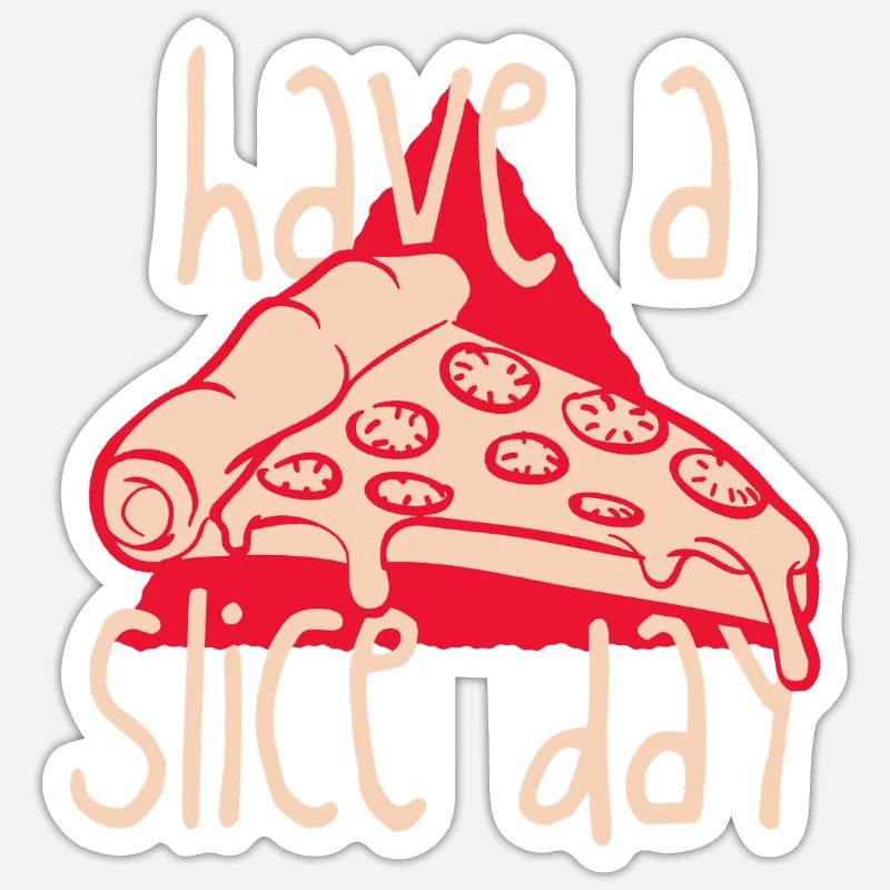 Have a Slice Day - Sticker size S (10 x 10 cm) - white matte