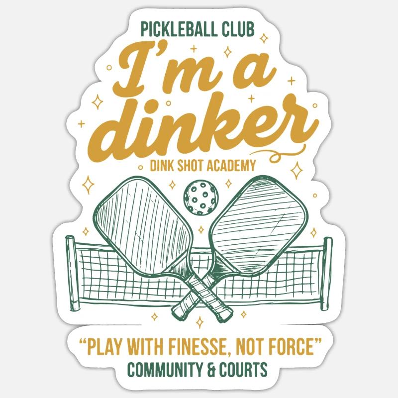 Pickleball-Witzbold Ich bin ein Dinker-Liebling Sticker Größe S (10 x 10 cm)