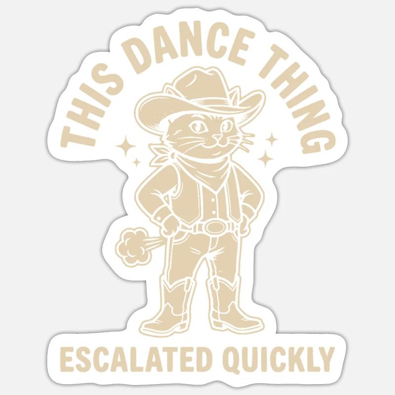 This Dance Thing Escalated Quickly Funny Dancer Sticker Größe S (10 x 10 cm)