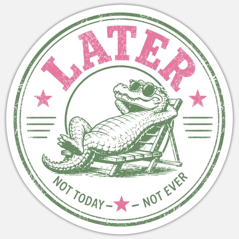 Procrastinator Crocodile Never Today - Sticker size S (10 x 10 cm) - white matte