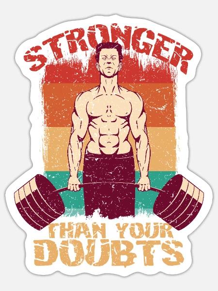 Fitnesstrainer Stronger Than Your Doubts - Sticker Größe S (10 x 10 cm) - Mattweiß