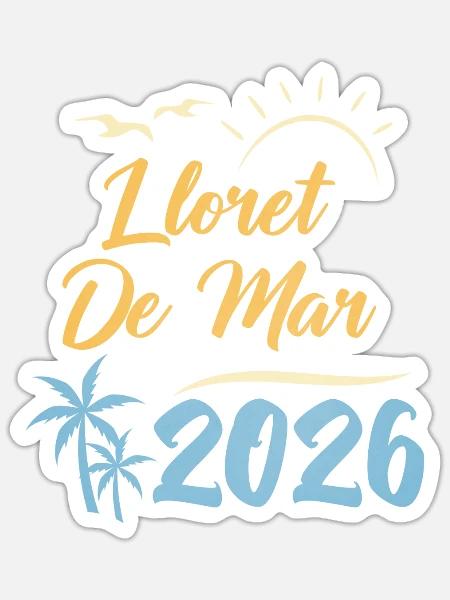 Lloret De Mar 2026 - Sticker Größe S (10 x 10 cm) - Mattweiß