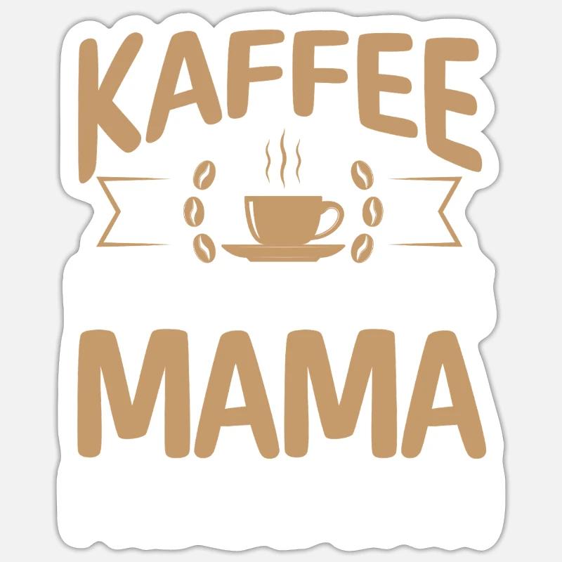 Kaffee Kaffeeliebhaber Mutter Mama - Sticker Größe S (10 x 10 cm) - Mattweiß