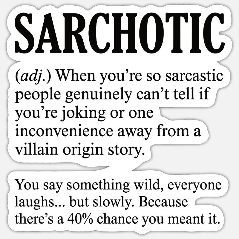 Funny Sarchotic Definition Sarcastic - Sticker size S (10 x 10 cm) - white matte