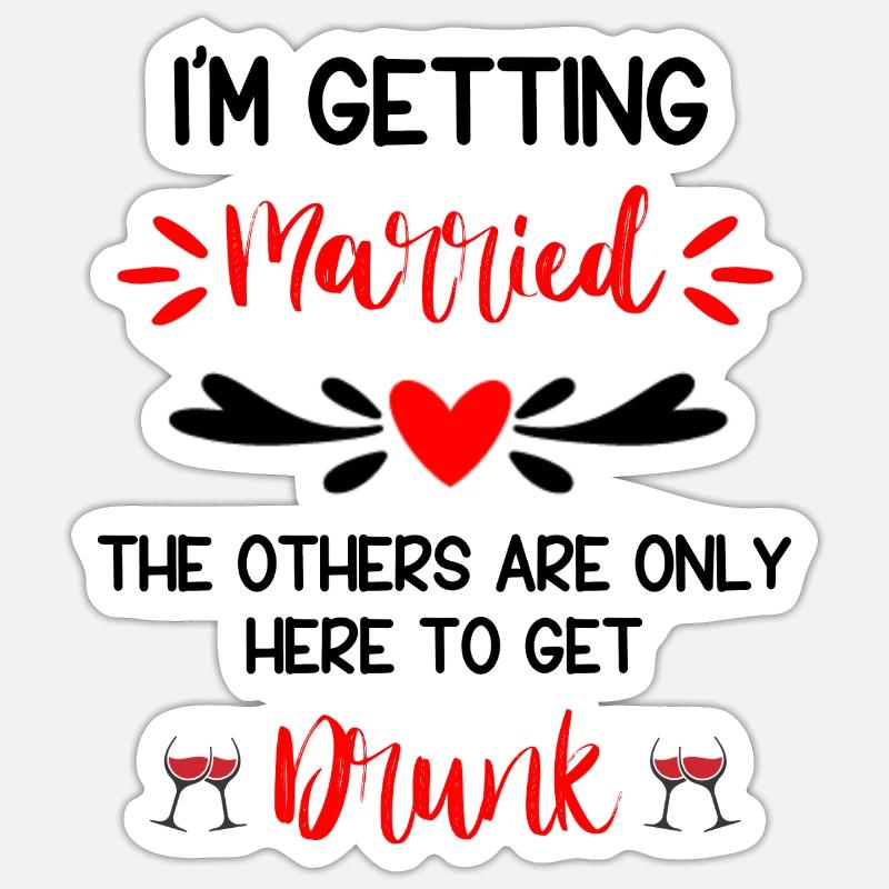 Bride's Getting Married Humor - Sticker size S (10 x 10 cm) - white matte