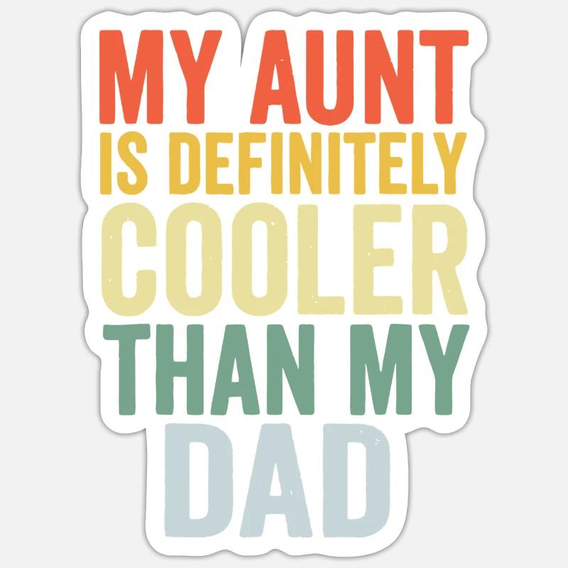 Aunt Cooler Than Dad Tee - Sticker size S (10 x 10 cm) - white matte