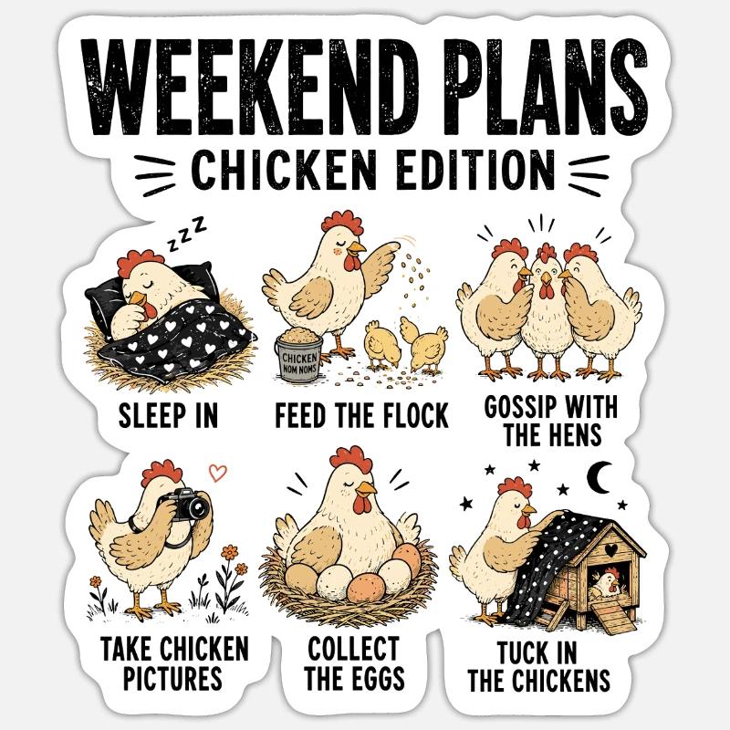 Weekend Plans Chicken Edition Funny - Sticker size S (10 x 10 cm) - white matte
