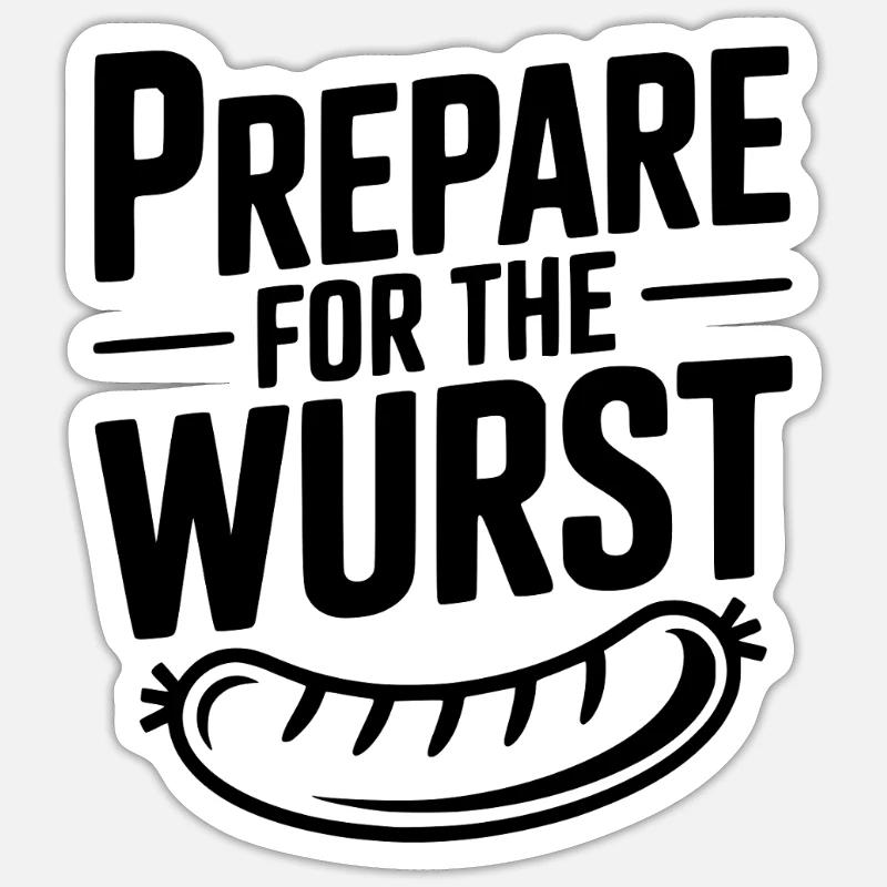 Préparez-vous à la Wurst - Sticker taille S (10 x 10 cm) - blanc mat