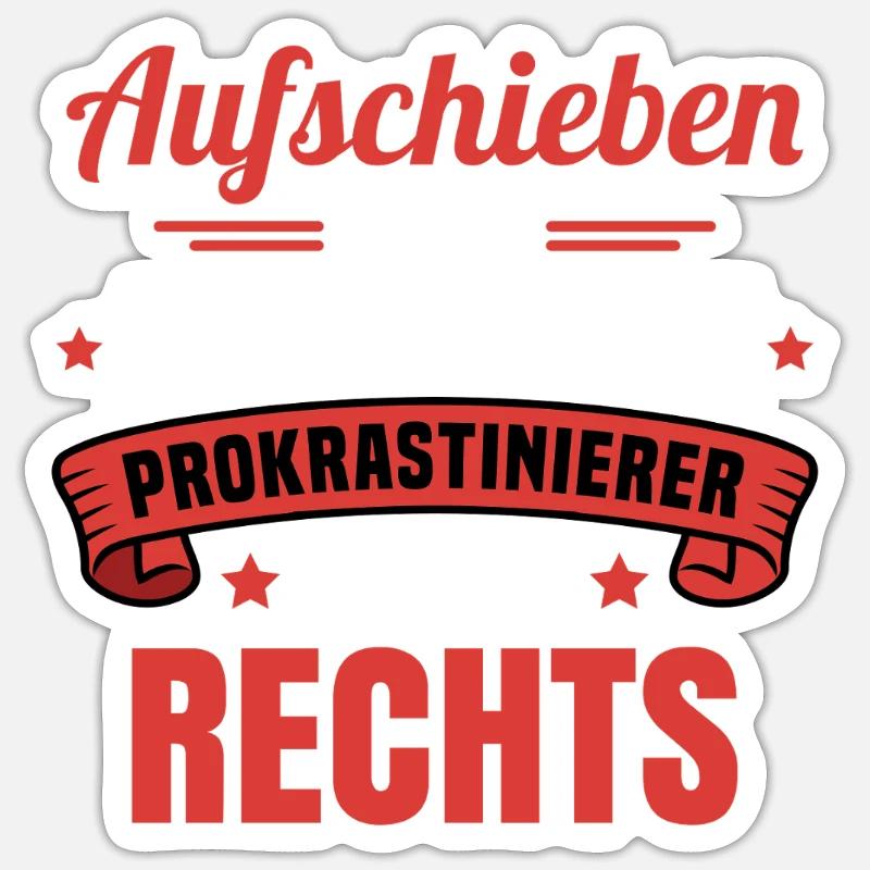 Aufschieben statt Abschieben / Prokrastinierer  - Sticker Größe S (10 x 10 cm) - Mattweiß