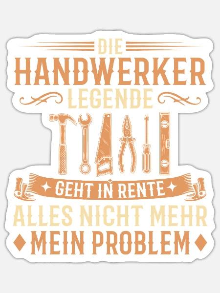 Abschied Handwerker Legende in Rente - Sticker Größe S (10 x 10 cm) - Mattweiß