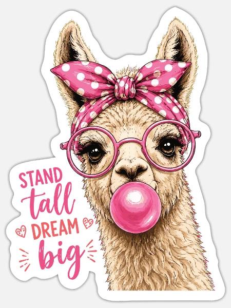 Stand Tall Lama Dream Big Shirt - Sticker Größe S (10 x 10 cm) - Mattweiß