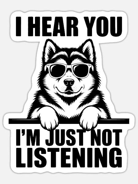 Alaskan Malamute Sprüche Alaskan Malamute Geschenk - Sticker Größe S (10 x 10 cm) - Mattweiß
