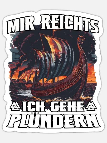 Mir reicht's: Ich gehe plündern - Sticker Größe S (10 x 10 cm) - Mattweiß