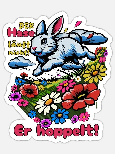 Der Hase läuft nicht. Er hoppelt! - Sticker Größe S (10 x 10 cm) - Mattweiß