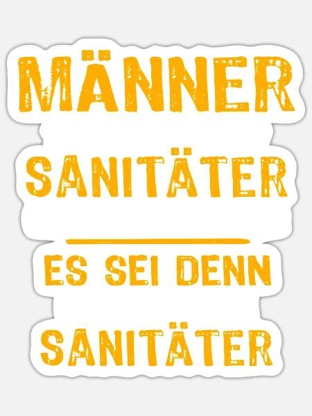 Sanitäter Spruch - Sticker Größe S (10 x 10 cm) - Mattweiß