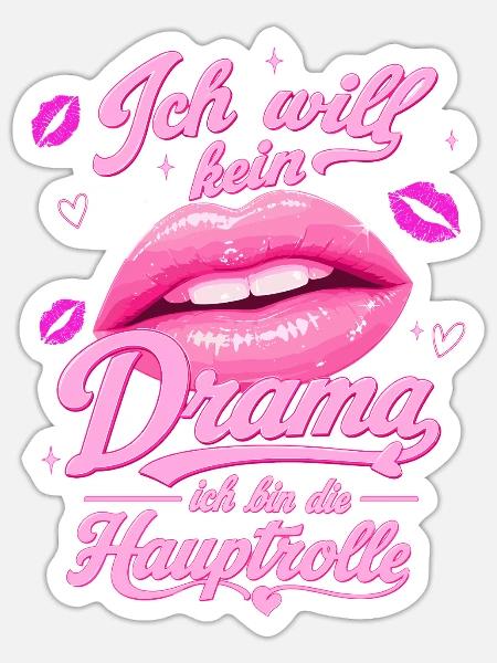 Ich will kein Drama, 40. Geburtstag - Sticker Größe S (10 x 10 cm) - Mattweiß