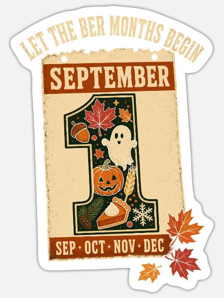 Lass Die Ber-monate Beginnen September - Sticker Größe S (10 x 10 cm) - Mattweiß