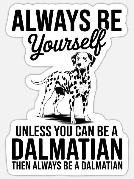 Dalmatiner Sprüche Lustiges Dalmatiner Geschenk - Sticker Größe S (10 x 10 cm) - Mattweiß