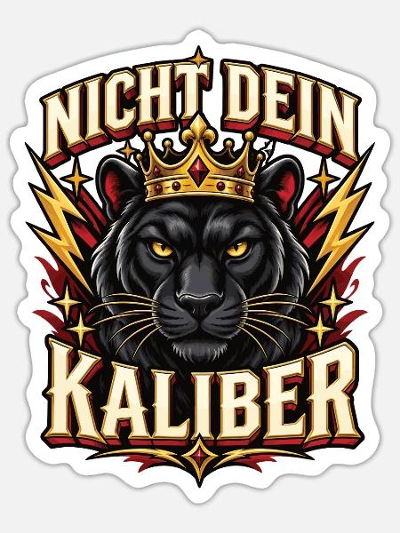 Nicht dein Kaliber – selbstbewusster Spruch - Sticker Größe S (10 x 10 cm) - Mattweiß