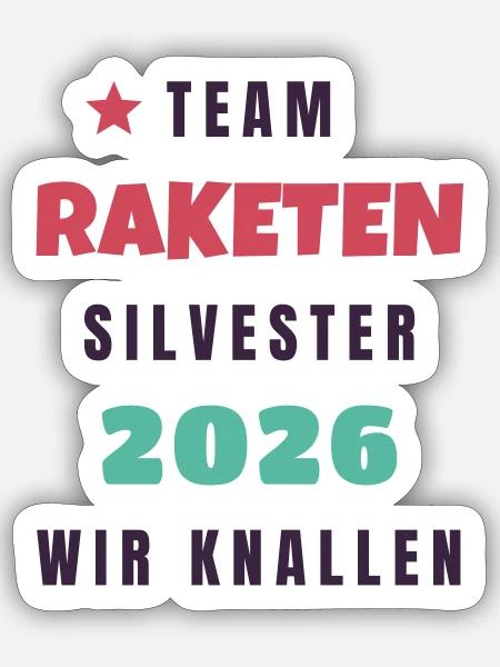 Team Raketen Silvester 2026 wir knallen Party - Sticker Größe S (10 x 10 cm) - Mattweiß